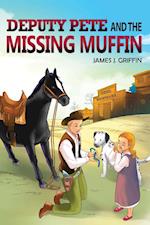 DEPUTY PETE and the MISSING MUFFIN 