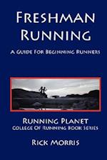 Freshman Running - A Guide for Beginning Runners