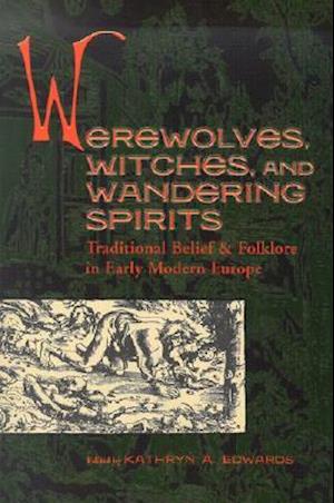 Werewolves, Witches, and Wandering Spirits