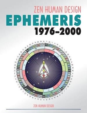 Zen Human Design Ephemeris 1976-2000