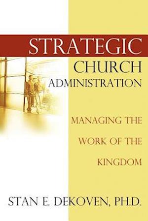 Strategic Church Administration