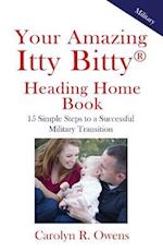 Your Amazing Itty Bitty Heading Home Book