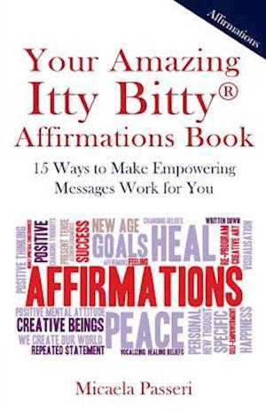 Your Amazing Itty Bitty Affirmations Book