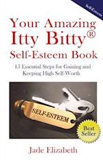 Your Amazing Itty Bitty(tm) Self-Esteem Book