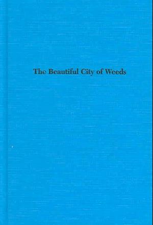 The Beautiful City of Weeds