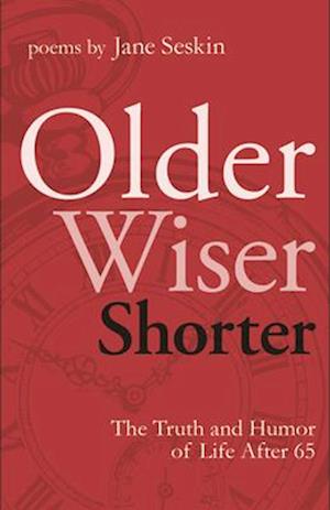 Older, Wiser, Shorter