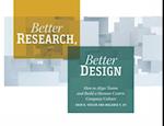 Better Research, Better Design