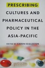 Prescribing Cultures and Pharmaceutical Policy in the Asia