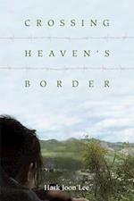 Lee, H:  Crossing Heaven's Border