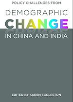 Policy Challenges from Demographic Change in China and Indi