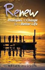 Renew - Principles of Change for a Better Life
