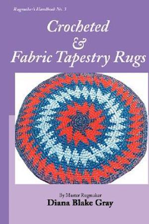 Crocheted and Fabric Tapestry Rugs
