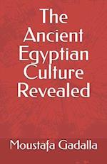 The Ancient Egyptian Culture Revealed