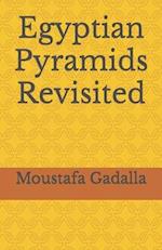 Egyptian Pyramids Revisited