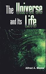 The Universe and Its Life