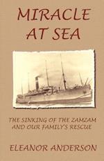 Miracle at Sea: The Sinking of the Zamzam and Our Family's Rescue 