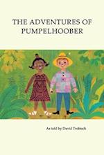The Adventures of Pumpelhoober: In Africa, America, and Europe 