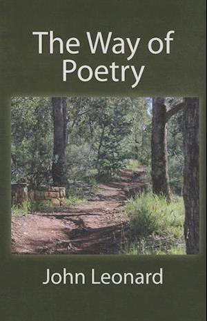 Leonard, J:  The Way of Poetry