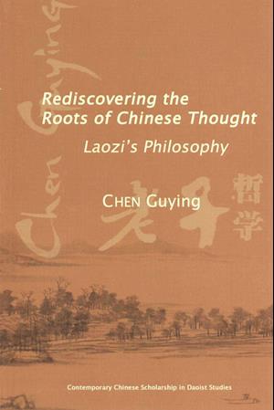 Rediscovering the Roots of Chinese Thought