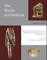 The Shrine of Eileithyia Minoan Goddess of Childbirth and Motherhood at the Inatos Cave in Southern Crete Volume I