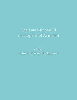 The Late Minoan III Necropolis of Armenoi