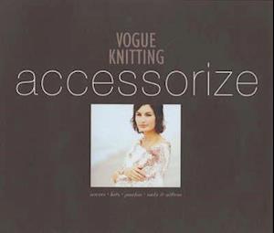 "Vogue Knitting" Accessorize
