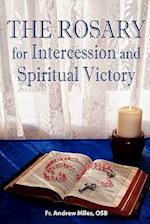 The Rosary for Intercession and Spiritual Victory