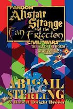 Alistair Strange and the Fan-Friction: The War of the Words 