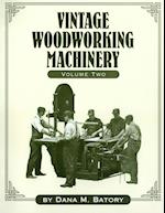 Vintage Woodworking Machinery, Volume 2 