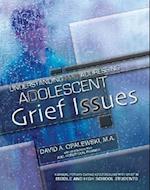 Understanding and Addressing Adolescent Grief Issues