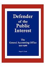 Defender of the Public Interest: The General Accounting Office 1921-1966 