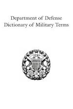 Department of Defense Dictionary of Military Terms: Joint Terminology Master Database as of 10 June 1998 