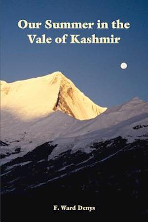 Our Summer in the Vale of Kashmir