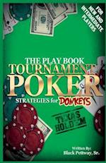 Tournament Poker Strategies for Donkeys