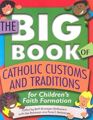 The Big Book of Catholic Customs and Traditions