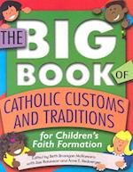 The Big Book of Catholic Customs and Traditions