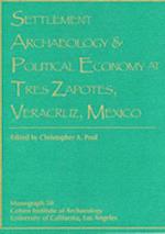 Settlement Archaeology and Political Economy at Tres Zapotes, Veracruz, Mexico