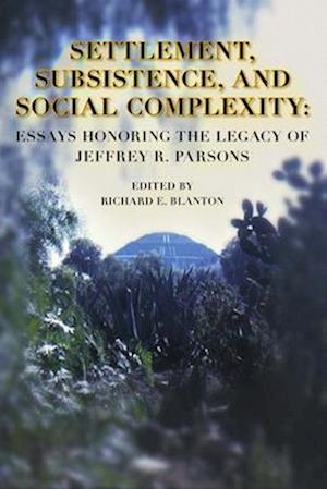 Settlement, Subsistence, and Social Complexity