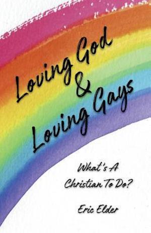 Loving God & Loving Gays