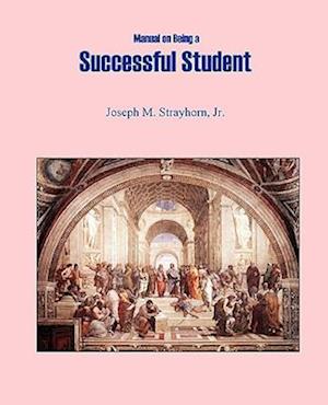 Manual on Being a Successful Student