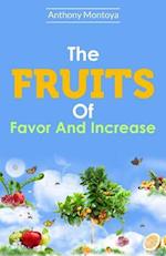 The Fruits of Favor and Increase.