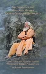 Philosophy of the Himalayan Master Yogiraj Gurunath Siddhanath