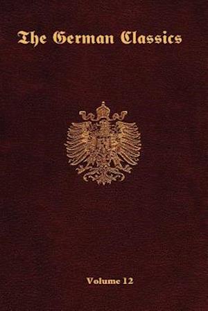 The German Classics-Volume 12