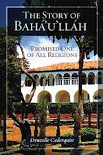 The Story of Baha'u'llah
