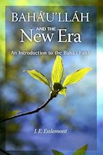 Baha'u'llah and the New Era