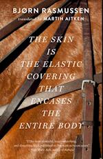 The Skin Is the Elastic Covering That Encases the Entire Body