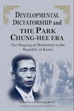 Developmental Dictatorship and the Park Chung-Hee Era
