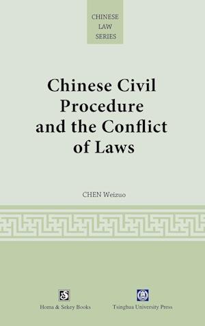 Chinese Civil Procedure and the Conflict of Laws