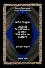 John Rufus and the World Vision of Anti-Chalcedonian Culture