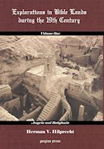 Explorations in Bible Land During the 19th Century (Volume 1: Assyria and Babylonia)